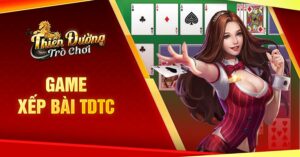 cách chơi game Xếp Bài TDTC